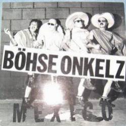 Böhse Onkelz : Mexico